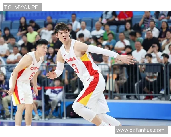 王哲林领衔中国男篮新征程展现篮球魅力与团队精神的完美结合